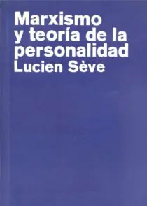 Marxismo y teoría de la personalidad, Lucien Sève