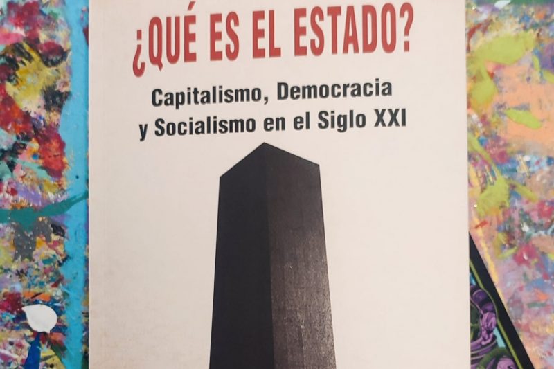 Comentario sobre «¿Qué es el Estado? Capitalismo, democracia y socialismo en el S.XXI», de Paolo Botta.